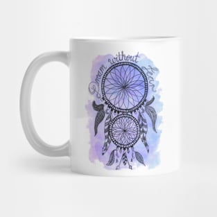 Dream Without fear Mug